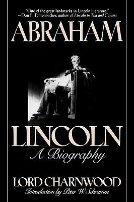 Abraham Lincoln: A Biography