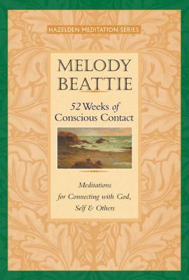 52 Weeks of Conscious Contact: Meditations for Connecting with God, Self, and Others