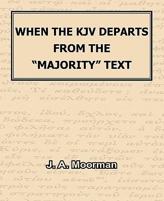 When The KJV Departs From The "Majority" Text