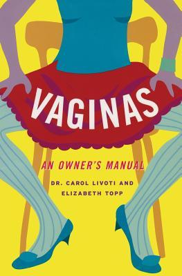 Vaginas: An Owner's Manual