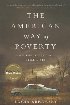 The American Way of Poverty: How the Other Half Still Lives