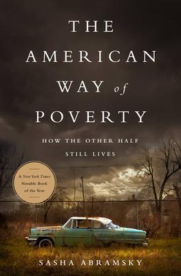 The American Way of Poverty: How the Other Half Still Lives