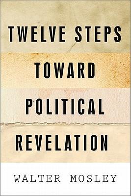 Twelve Steps Toward Political Revelation