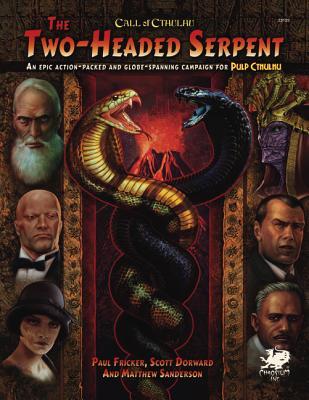 Two-Headed Serpent: A Pulp Cthulhu Campaign for Call of Cthulhu