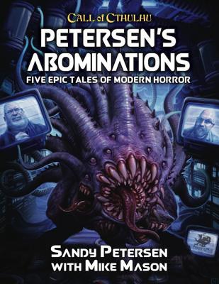 Petersen's Abominations: Tales of Sandy Petersen