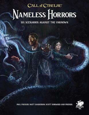 Nameless Horrors: Six Scenarios Across Time Against the Unknown