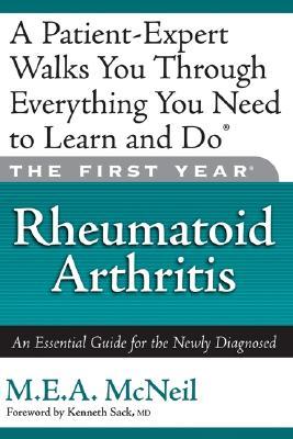 The First Year: Rheumatoid Arthritis: An Essential Guide for the Newly Diagnosed