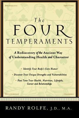 The Four Temperaments: A Rediscovery of the Ancient Way of Understanding Health and Character