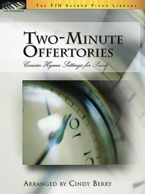 Two-Minute Offertories: Concise Hymn Settings for Piano