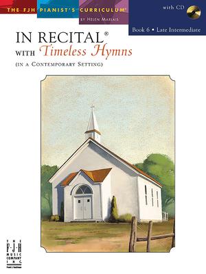 In Recital with Timeless Hymns, Book 6