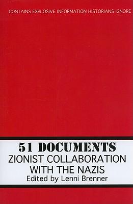 51 Documents: Zionist Collaboration with the Nazis