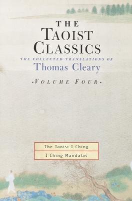 The Taoist Classics, Volume Four: The Collected Translations of Thomas Cleary