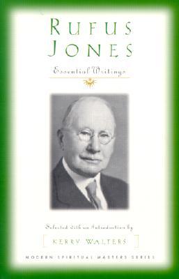 Rufus Jones: Essential Writings