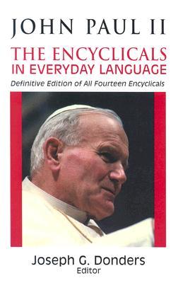 John Paul II: The Encyclicals in Everyday Language