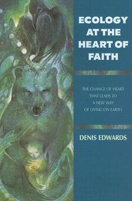 Ecology at the Heart of Faith