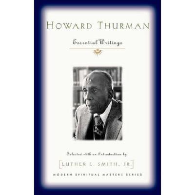 Howard Thurman: Essential Writings