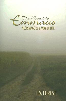 Road to Emmaus: Pilgrimage as a Way of Life Subscription