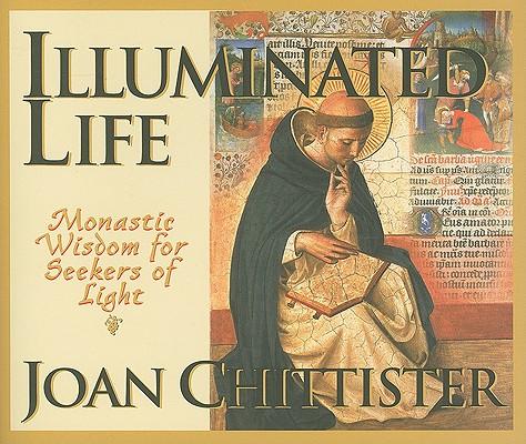 Illuminated Life: Monastic Wisdom for Seekers of Light