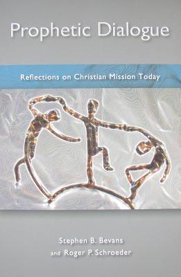 Prophetic Dialogue: Reflections on Christian Mission Today