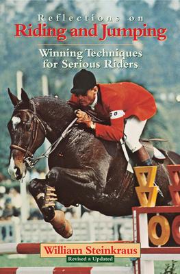 Reflections on Riding and Jumping: Winning Techniques for Serious Riders