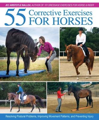 55 Corrective Exercises for Horses: Resolving Postural Problems, Improving Movement Patterns, and Preventing Injury Subscription
