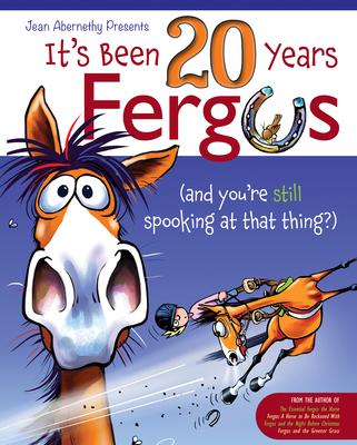 It's Been 20 Years, Fergus: ...and You're Still Spooking at That Thing?!