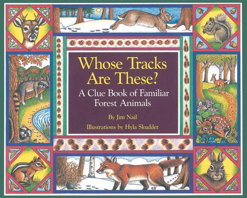 Whose Tracks Are These?: A Clue Book of Familiar Forest Animals