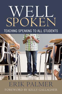 Well Spoken: Teaching Speaking to All Students