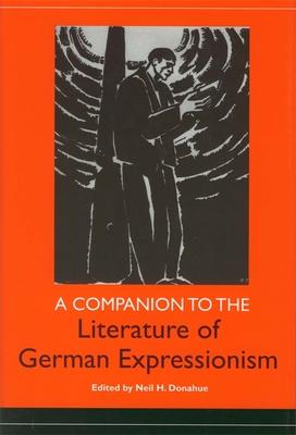 A Companion to the Literature of German Expressionism