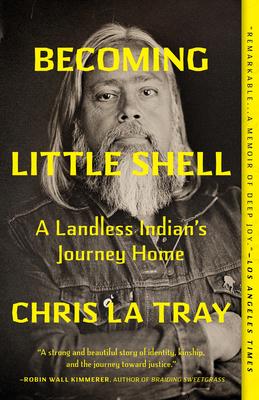 Becoming Little Shell: A Landless Indian's Journey Home