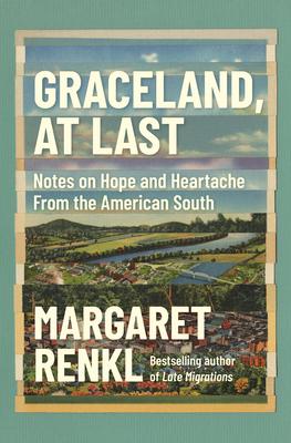 Graceland, at Last: Notes on Hope and Heartache from the American South Subscription