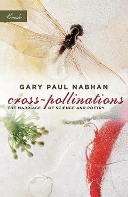 Cross-Pollinations: The Marriage of Science and Poetry