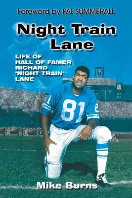 Night Train Lane: Life of Hall of Famer Richard Night Train Lane