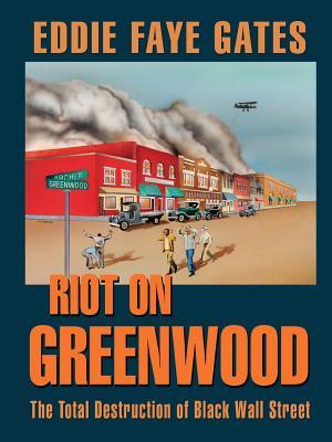 Riot on Greenwood: The Total Destruction of Black Wall Street