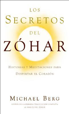 Los Secretos del Zhar: Historias y Meditaciones para Despertar el Corazn