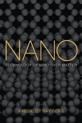 Nano: Technology of Mind over Matter