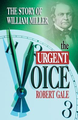 The Urgent Voice: The Story of William Miller