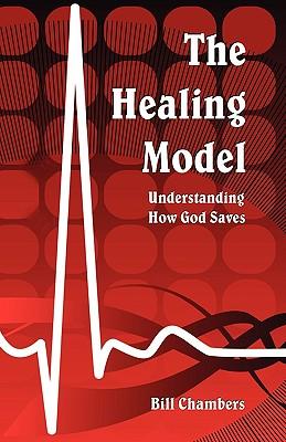 The Healing Model: Understanding How God Saves