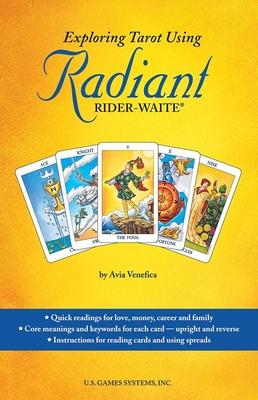 Exploring Tarot Using Radiant Rider Waite [With Booklet]