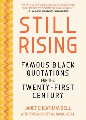 Still Rising: Famous Black Quotations for the Twenty-First Century