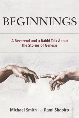 Beginnings: A Reverend and a Rabbi Talk About the Stories of Genesis