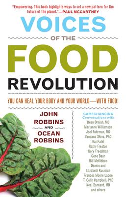 Voices of the Food Revolution: You Can Heal Your Body and Your World&#9472;with Food! (Plant-Based Diet Benefits)