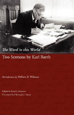 The Word in This World: Two Sermons by Karl Barth