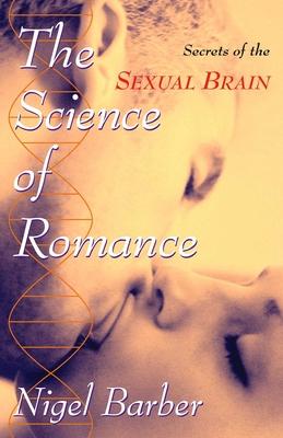 Science of Romance: Secrets of the Sexual Brain