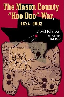 The Mason County "Hoo Doo" War, 1874-1902: Volume 4