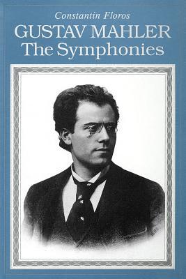 Gustav Mahler: The Symphonies