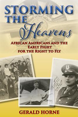 Storming the Heavens: African Americans and the Early Fight for the Right to Fly