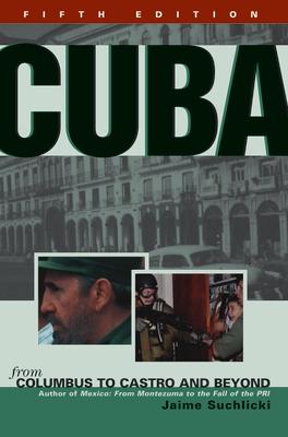 Cuba: From Columbus to Castro and Beyond