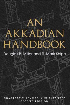 An Akkadian Handbook: Helps, Paradigms, Glossary, Logograms, and Sign List