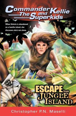 (Commander Kellie and the Superkids' Adventures #3) Escape from Jungle Island